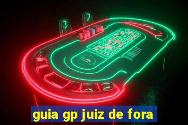 guia gp juiz de fora